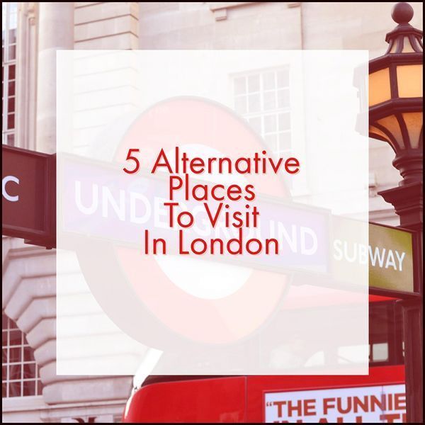 5 Alternative Places To Visit In London - Silver Surfer Traveller